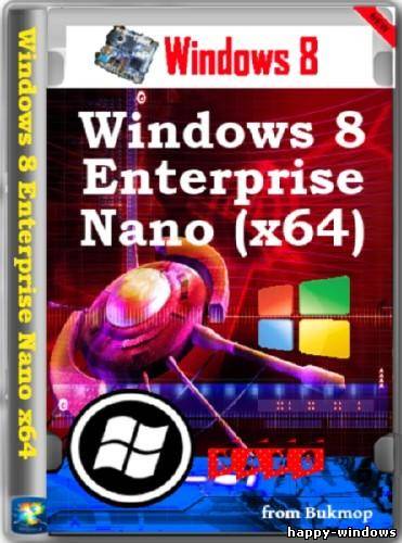 Windows 8 Enterprise Nano by Bukmop (x64/2013/RUS)